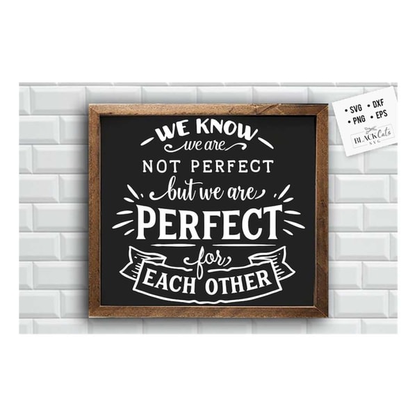 MR-1610202316351-we-know-we-are-not-perfect-svg-valentines-day-svg-image-1.jpg