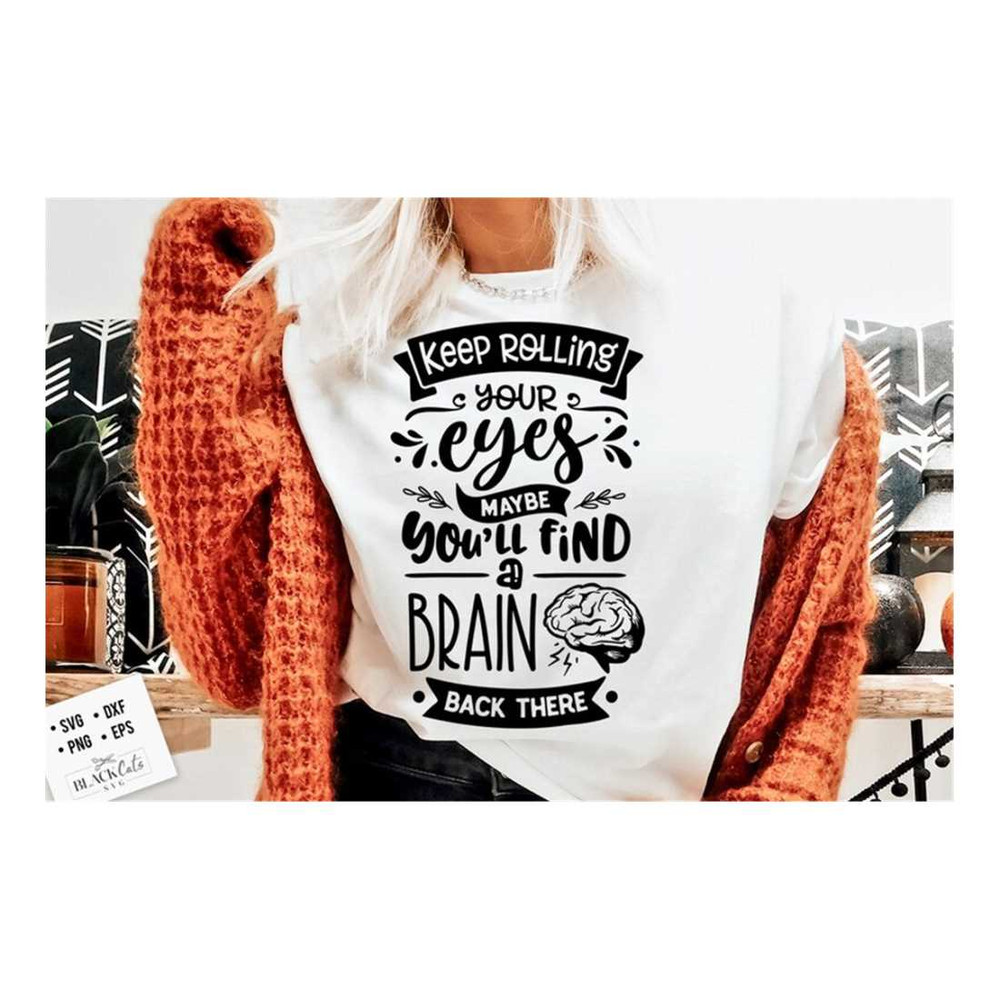 MR-16102023164240-keep-rolling-your-eyes-svg-sassy-svg-sarcastic-svg-funny-image-1.jpg