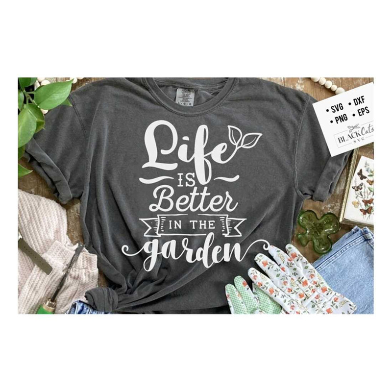 MR-16102023165346-life-is-better-in-the-garden-svg-garden-svg-gardening-svg-image-1.jpg