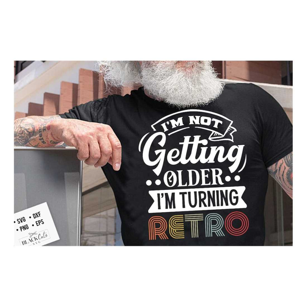 MR-16102023165518-im-not-getting-older-im-turning-retro-svg-retro-image-1.jpg