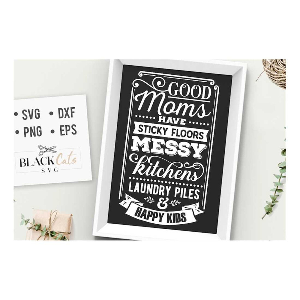 MR-16102023165538-good-moms-have-sticky-floors-svg-mom-life-svg-mom-svg-image-1.jpg