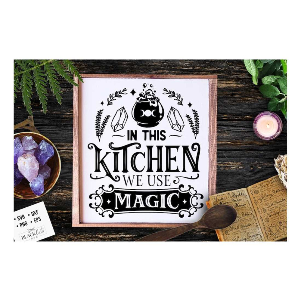 MR-16102023165614-in-this-kitchen-we-use-magic-svg-witch-kitchen-svg-magic-image-1.jpg