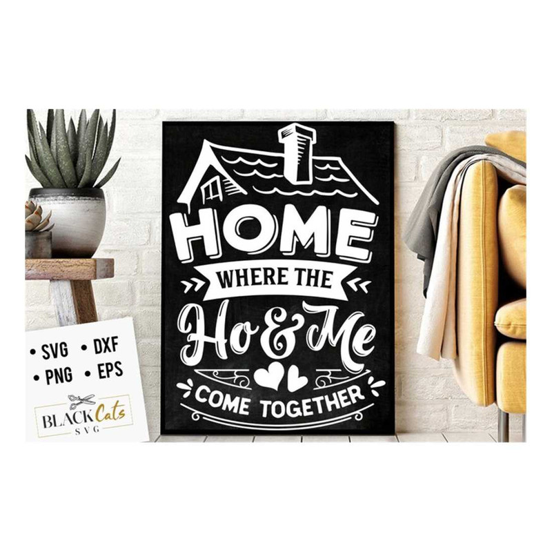 MR-1610202317415-home-where-the-ho-and-me-svg-valentines-day-svg-image-1.jpg