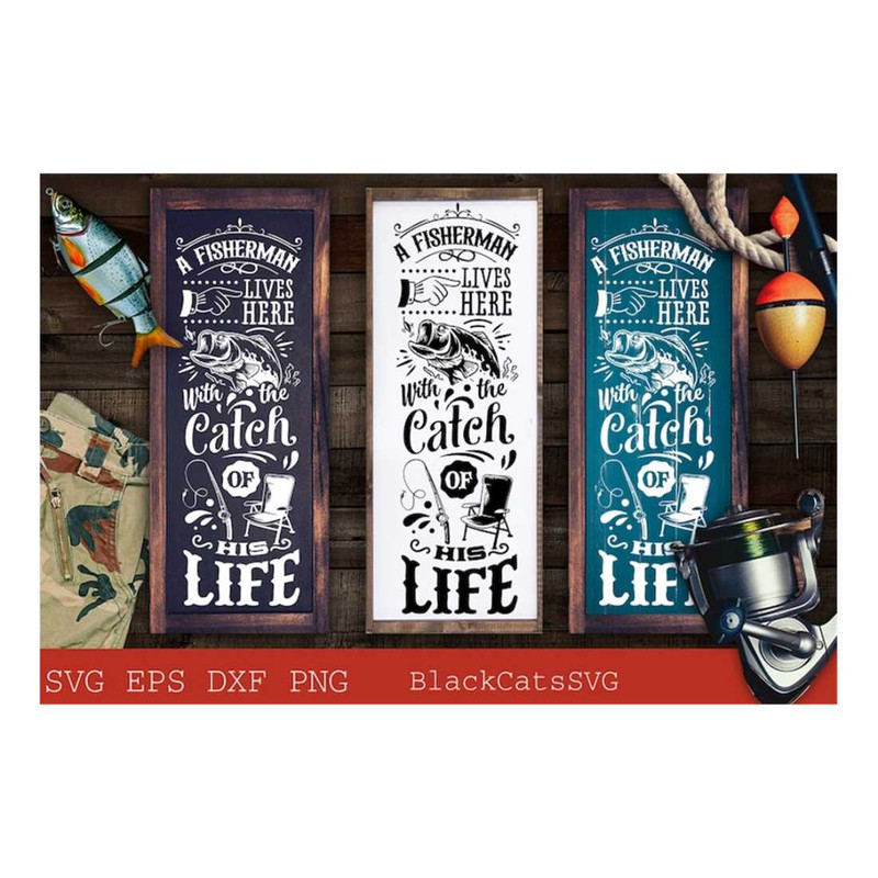 MR-1610202317613-a-fisherman-lives-here-poster-svg-catch-of-his-life-svg-fish-image-1.jpg