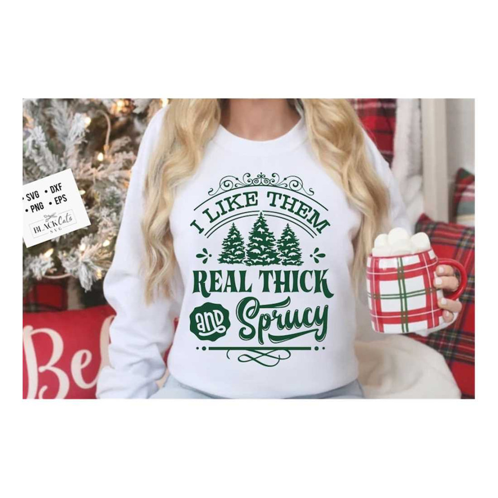 MR-1610202317743-i-like-them-real-thick-and-sprucy-svg-i-like-them-real-thick-image-1.jpg