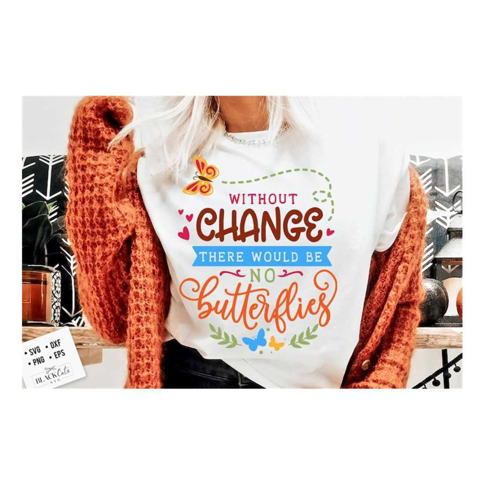MR-16102023171118-without-change-there-would-be-no-butterflies-svg-garden-svg-image-1.jpg