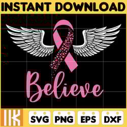 believe svg, designs breast cancer svg, cancer svg, cancer awareness, pink ribbon, breast cancer