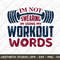 BT0003 Im Not Swearing Im Using My Workout Words 01.jpg