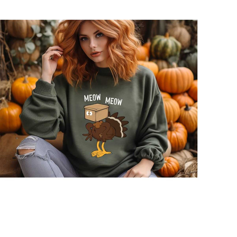 MR-1710202381434-meow-meow-turkey-sweatshirt-hoodie-thanksgiving-military-green.jpg