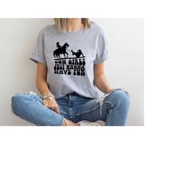 cow girls just wanna have fun shirt ,cowgirl shirt, western gift tee, country shirt, cowgirl gift, shirt, western shirt,