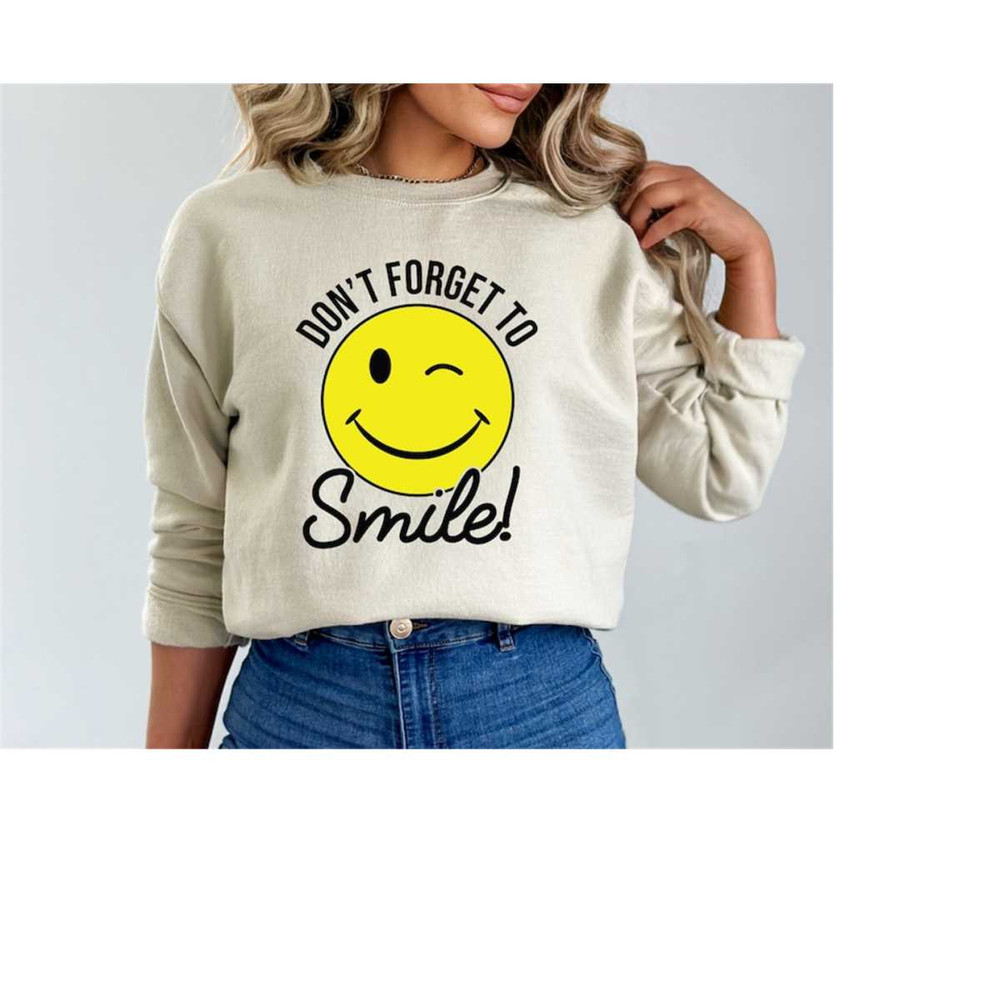 MR-1710202381846-dont-forget-to-smile-sweatshirt-hoodie-smiling-happy-image-1.jpg