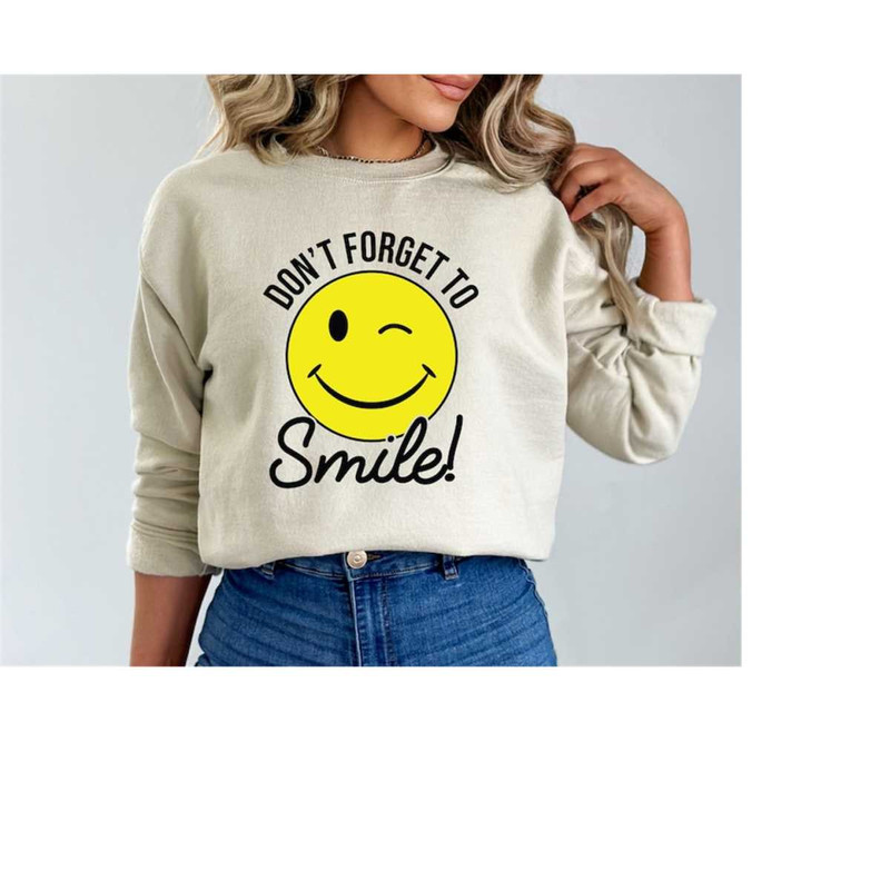 MR-1710202381846-dont-forget-to-smile-sweatshirt-hoodie-smiling-happy-image-1.jpg