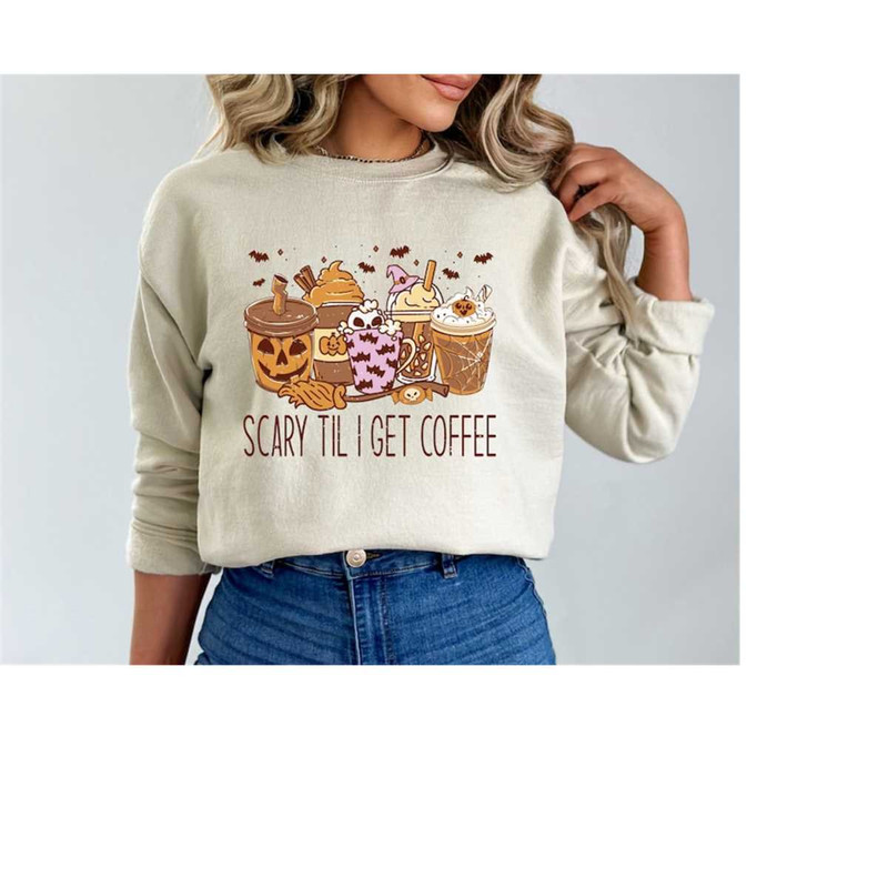 MR-1710202382622-halloween-coffee-sweatshirt-scary-till-i-get-coffee-i-need-image-1.jpg