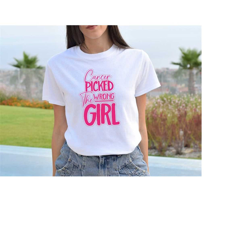MR-1710202383118-cancer-picked-the-wrong-girl-shirt-cancer-support-shirt-image-1.jpg