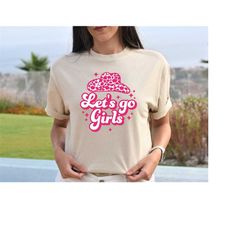 lets go girls shirt, bride bachelorette shirt, cowgirl bachelorette shirt, bride  gift tee, let's go girls cowboy hat te