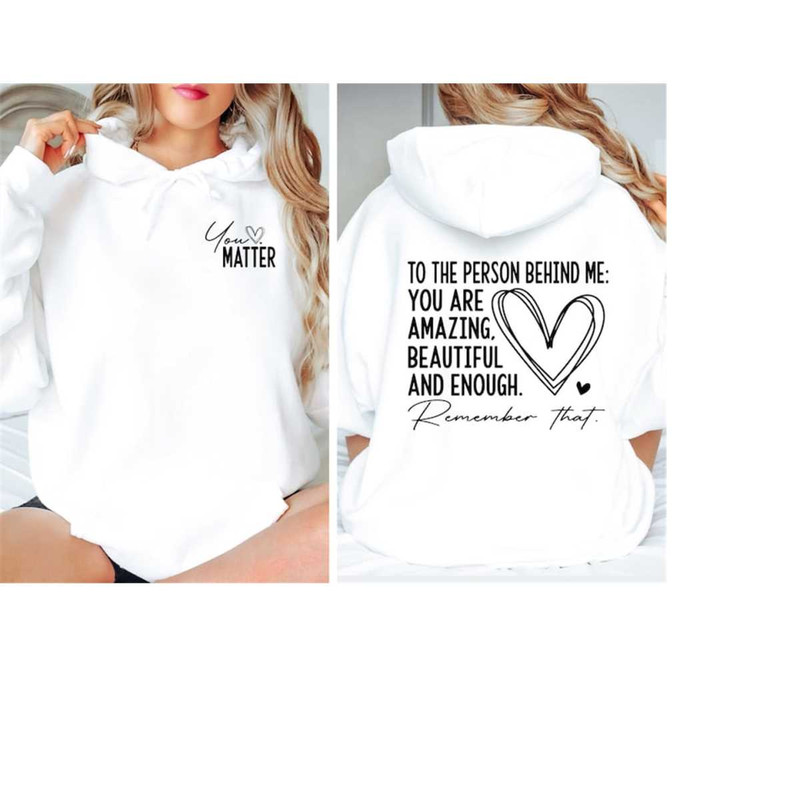 MR-1710202383747-you-matter-front-and-back-sweatshirt-you-matter-back-and-image-1.jpg