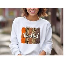 thankful sweatshirt, thankful gift hoodie, thanksgiving sweatshirt ,fall shirt, autumn shirt, for women thanksgiving, th