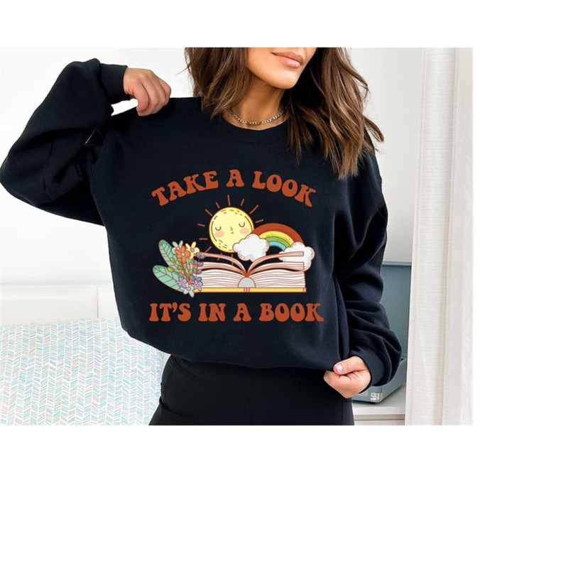 MR-171020239213-teacher-appreciation-sweatshirt-take-a-look-it-in-a-book-image-1.jpg