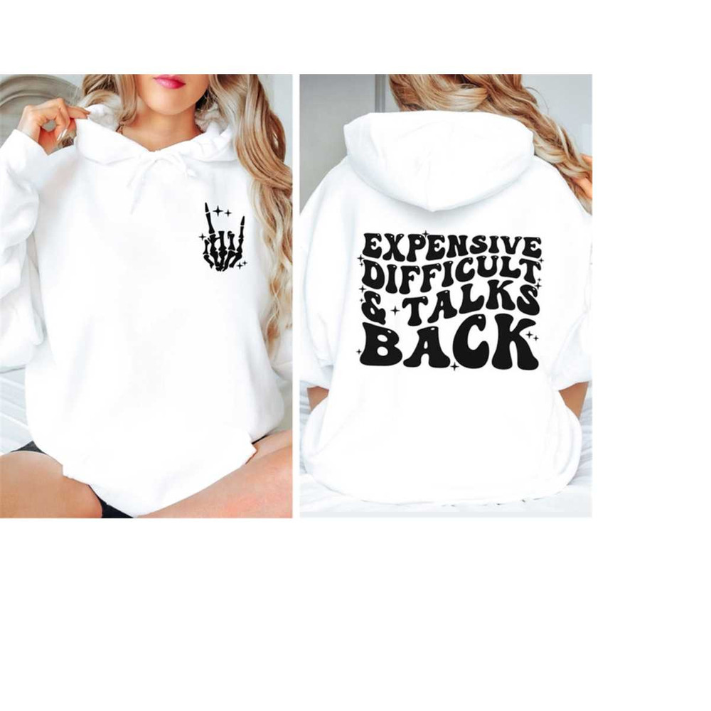 MR-171020239551-expensive-difficult-and-talks-back-sweatshirt-front-and-back-image-1.jpg