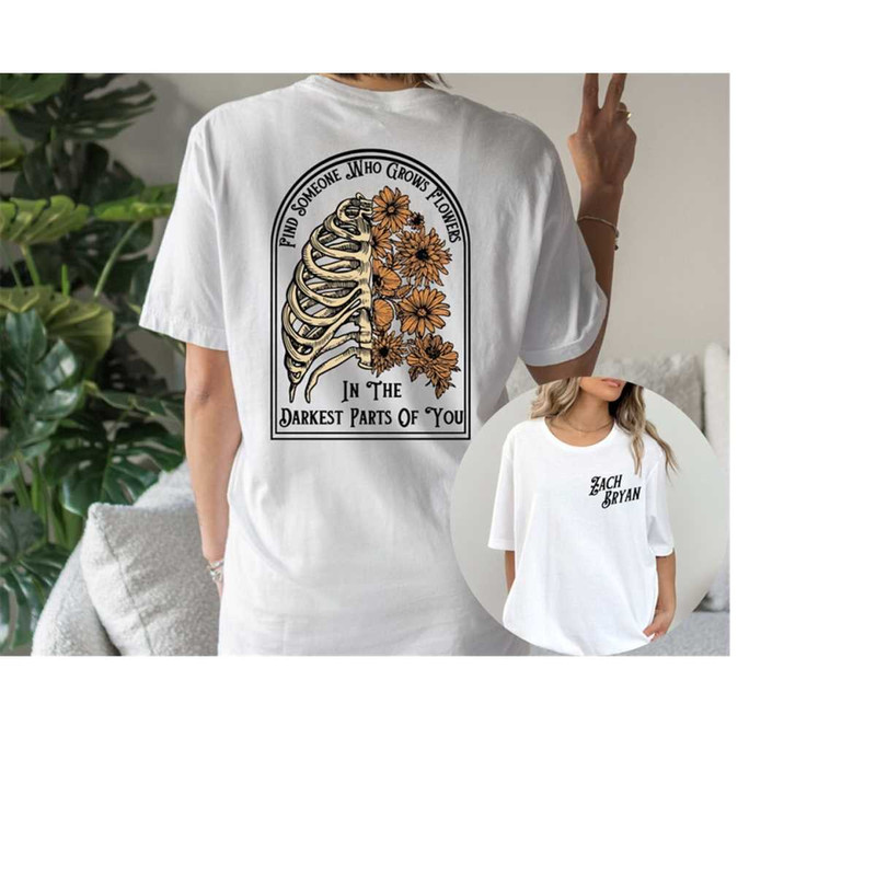 MR-1710202393055-find-someone-who-grows-flowers-in-the-darkest-parts-of-you-image-1.jpg