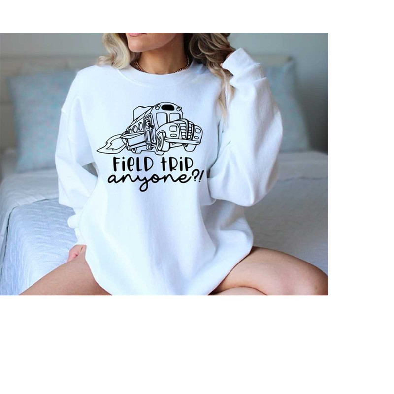 MR-1710202393132-field-trip-anyone-sweatshirt-vacation-sweatshirt-adventure-image-1.jpg