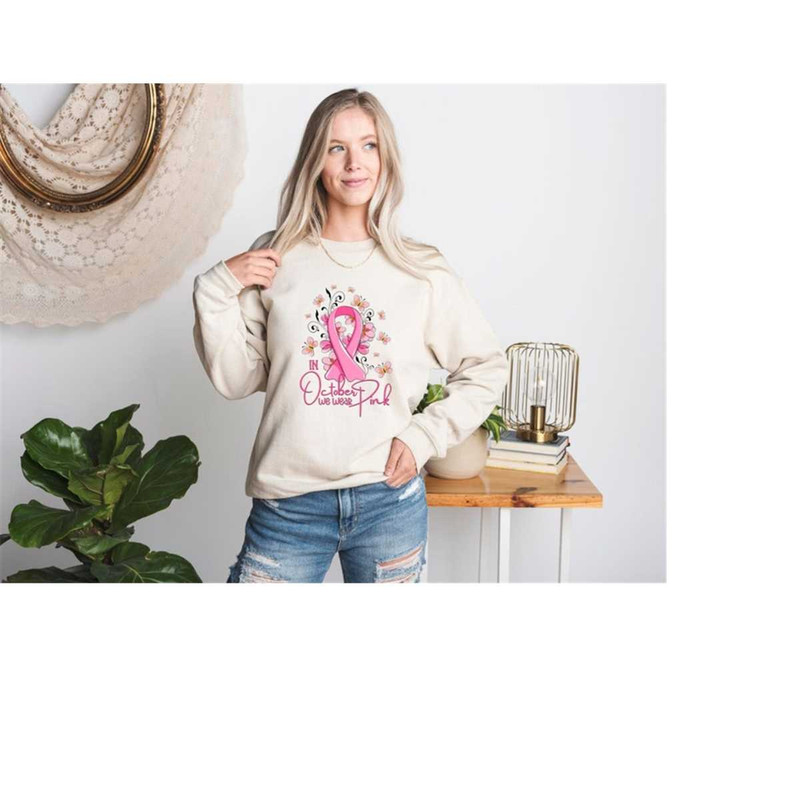 MR-1710202394210-breast-cancer-sweatshirt-in-october-we-wear-pink-cancer-image-1.jpg