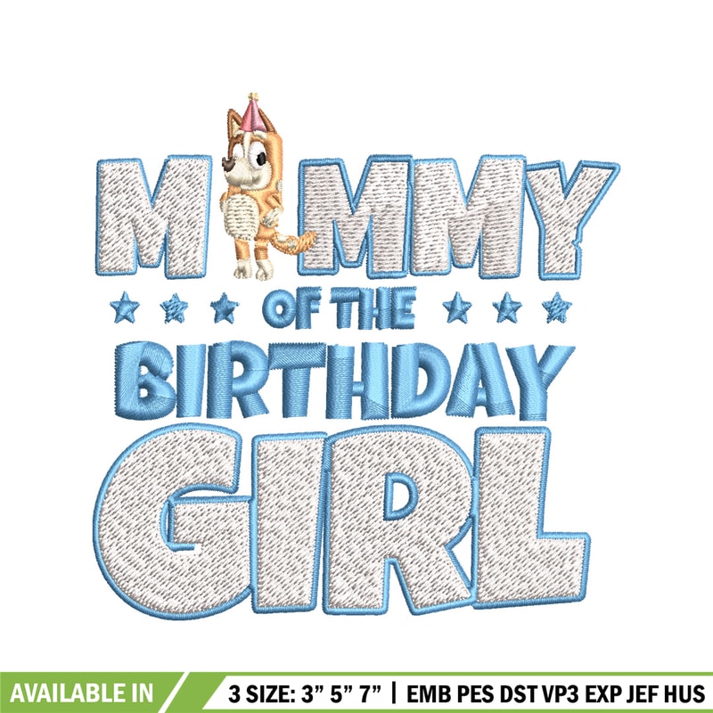 Mummy Of The Birth Day Girl Embroidery, Bingo Cartoon Embroidery, Disney Embroidery, Embroidery File, digital download..jpg