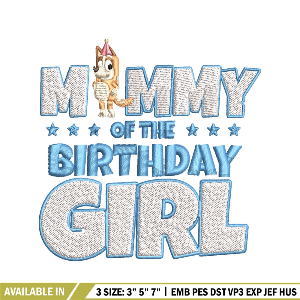 Mummy Of The Birth Day Girl Embroidery, Bingo Cartoon Embroidery, Disney Embroidery, Embroidery File, digital download..jpg