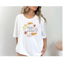 hello autumn shirt,autumn lover gift,autumn season shirt,cute fall shirt,autumn leaves shirt,autumn vibes,women fall app