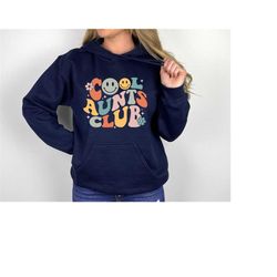 cool aunts sweatshirt, aunts club shirt, new cute aunts, best auntie hoodie, aunts birthday gift, cool auntie ,new siste