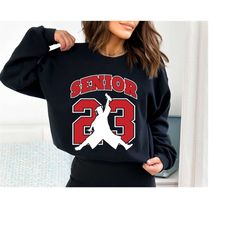 senior 23 sweatshirt,class of 2023 sweatshirt,seniors sweatshirt,class of 2023 hoodie,graduation 2023 sweatshirt,graduat