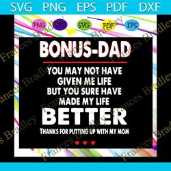 bonus dad svg, fathers day svg, fathers day gift, gift for papa, fathers day lover, fathers day lover gift, dad life, da