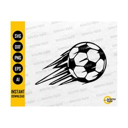 Soccer Ball Flying SVG | Kick Play Goal Game Match Sport Team | Cutting Files CNC Printable Clip Art Vector Digital Down