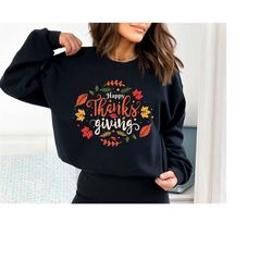 happy thanksgiving sweatshirt,thanksgiving vacation sweatshirt, family thanksgiving shirt, thanksgiving food shirt