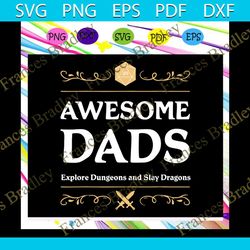 awesome dads svg, fathers day svg, father svg, fathers day gift, gift for papa, fathers day lover, fathers day lover gif