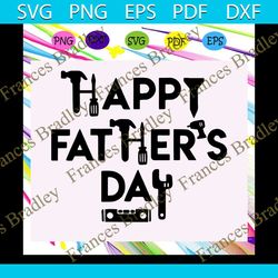 happy fathers day shirt for dad, fathers day svg, dad svg, dad gift, dad life svg, fathers day gift, fathers day lover s