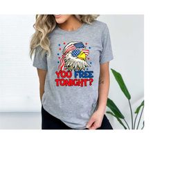 you free tonight shirt, 4th of july t-shirt, usa flag shirt, usa tshirt, happy 4th july, freedom shirt, fourth of july t