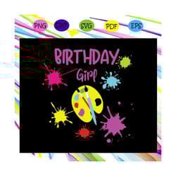 kids little artist paint splatter birthday girl, birthday svg, birthday gift, birthday anniversary, birthday party,for s