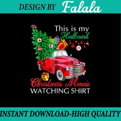 This Is My Hallmark Christmas Movie Watching PNG, Comfort colors PNG, Christmas Movie Watching PNG, Hallmark Christmas M
