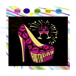 high heel birthday svg, birthday girl svg, happy birthday svg, 21st birthday svg, its my birthday svg, cheer birthday fo