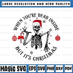 when you're dead inside but it's holiday season svg, funny christmas svg, sarcastic christmas svg png dxf digital downlo