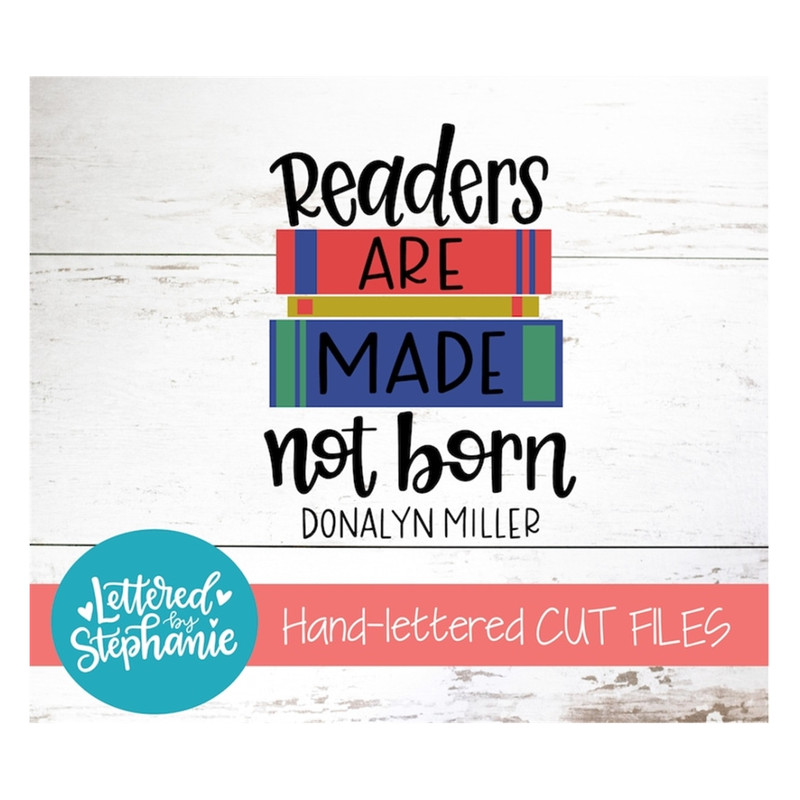 MR-17102023142627-readers-are-made-not-born-svg-cut-file-digital-file-school-image-1.jpg