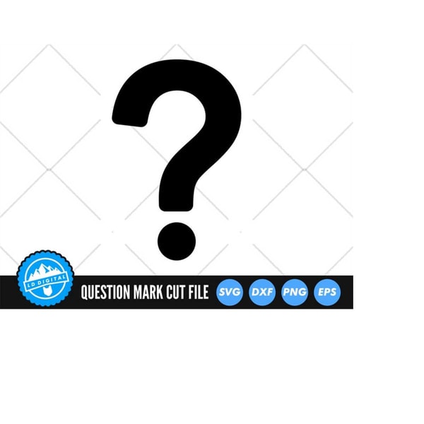 Question Mark SVG Files | Question Mark Silhouette SVG Cut F - Inspire ...