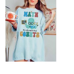 comfort colors math teacher shirt, funny math teacher shirts, teacher t shirt, math teacher gift, teacher clothes, cute