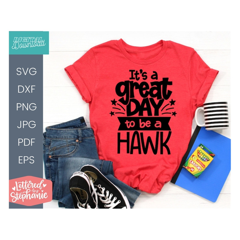 MR-17102023143740-its-a-great-day-to-be-a-hawk-svg-school-mascot-svg-image-1.jpg