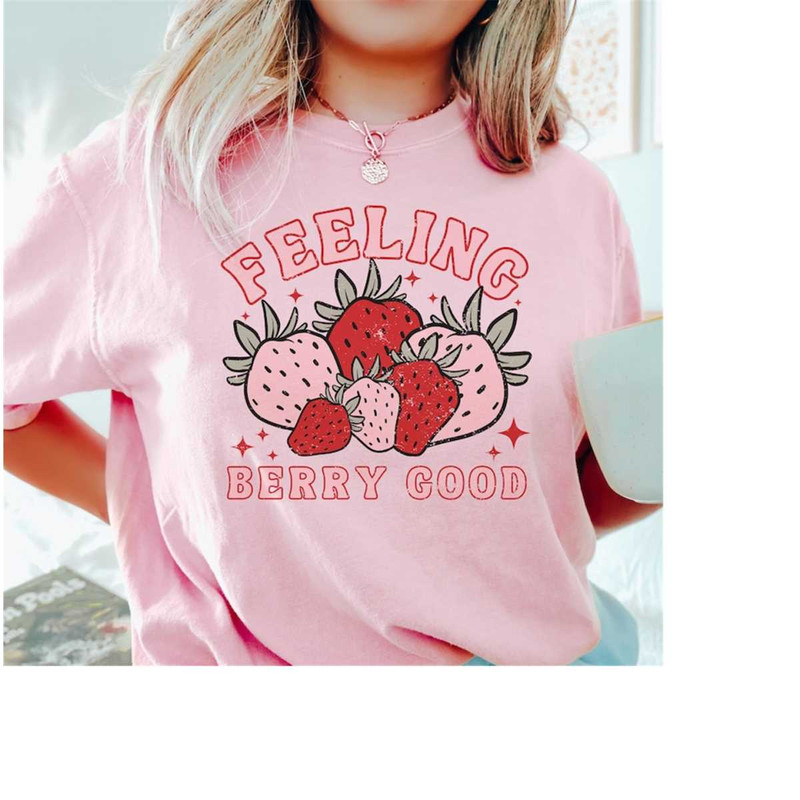 MR-1710202314596-feeling-berry-good-comfort-colors-strawberry-shirt-cute-blossom.jpg