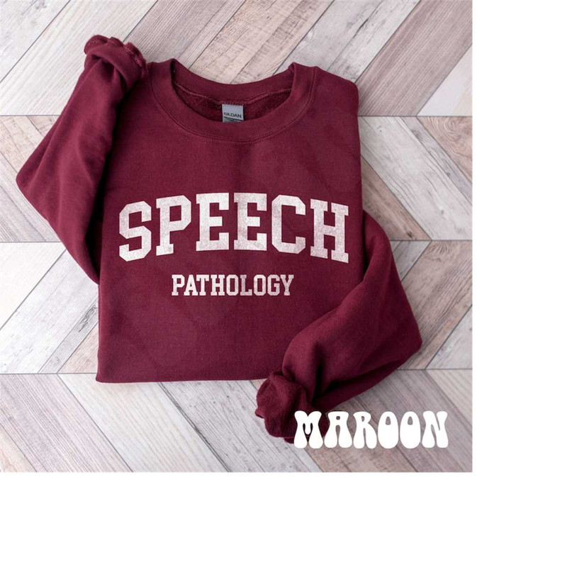 MR-17102023153318-speech-pathology-sweatshirt-speech-language-pathologist-shirt-maroon.jpg