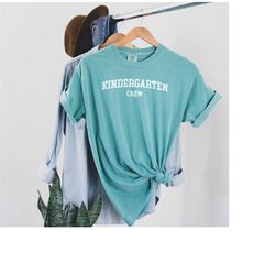 comfort colors kinder crew shirt, kindergarten teacher shirt, gift for kindergarten teacher tee, teacher appreciation sh