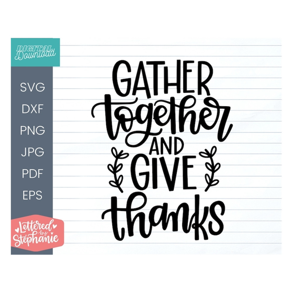MR-1710202315451-gather-together-and-give-thanks-svg-cut-file-fall-quote-svg-image-1.jpg