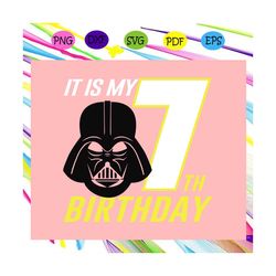 it is my 7th birthday,star wars svg,star wars gift, star wars lover svg, star wars lover fan,for silhouette, files for c